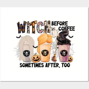 Witch Before Coffee - Sometimes After, Too Posters and Art